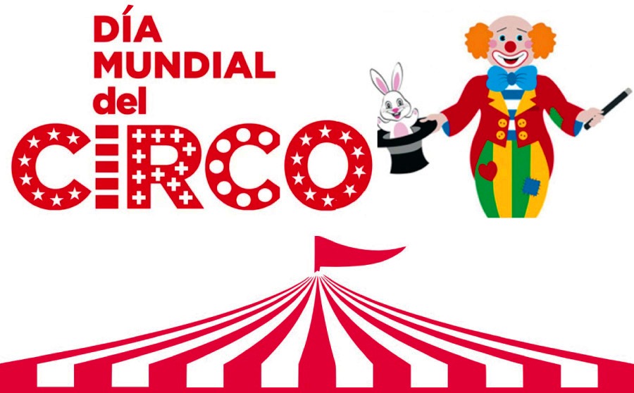 15.º Día Mundial del Circo, para infantes y adultos