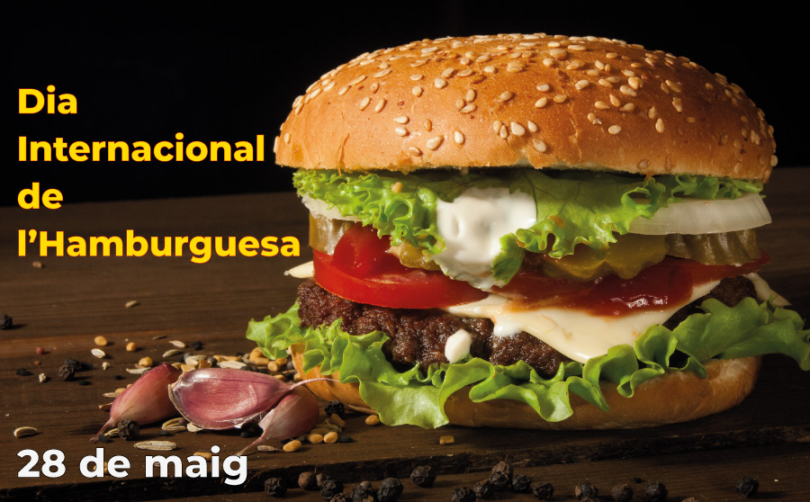 Dia Internacional de l’Hamburguesa: 28 de maig