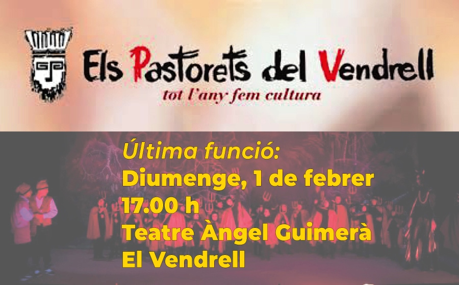 Els Pastorets del Vendrell: 1 de febrer, última presentació 2026