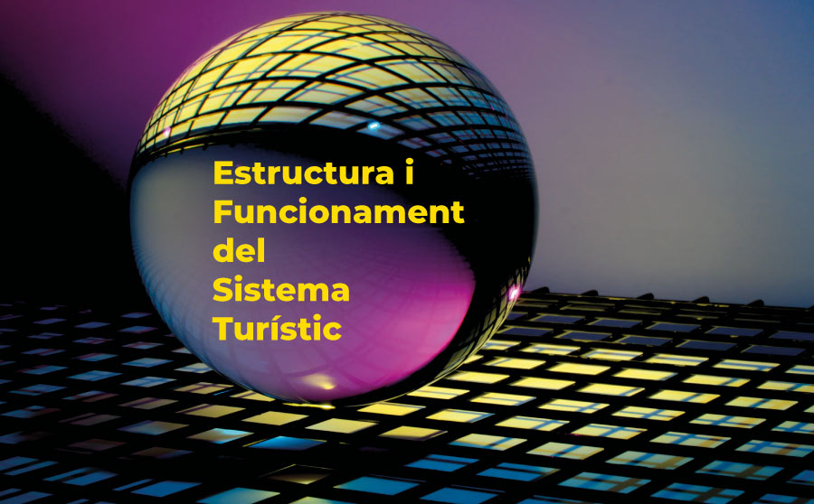 Estructura i Funcionament del Sistema Turístic