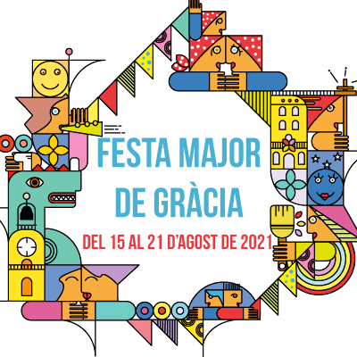 Festa Major de Gracia del 15 al 21 d'agost 2021