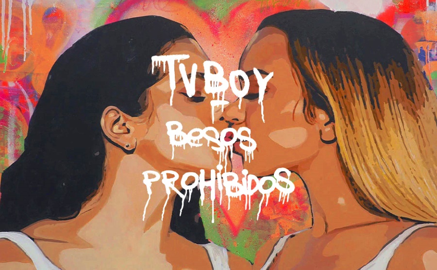 "Besos Prohibidos” la exposición de TVBoy