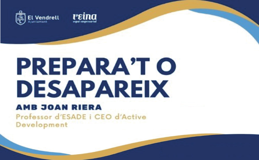 Prepara’t o desapareix…, és el futur