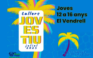 Tallers JOVESTIU 2025 - El Vendrell