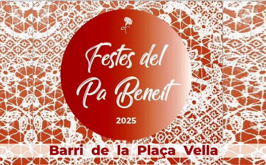 Fiestas del Pa Beneit 2025: Barrio de Plaça Vella