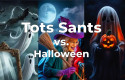 Avui: “Tots Sants” vs. “Halloween”