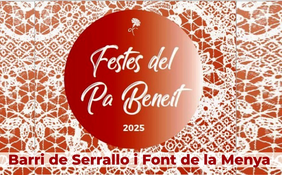 Fiestas del Pa Beneit 2025: Barrio del Serrallo i Font de la Menya