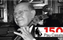Avui arrencaran als actes de commemoració per als 150 anys del naixement de Pau Casals